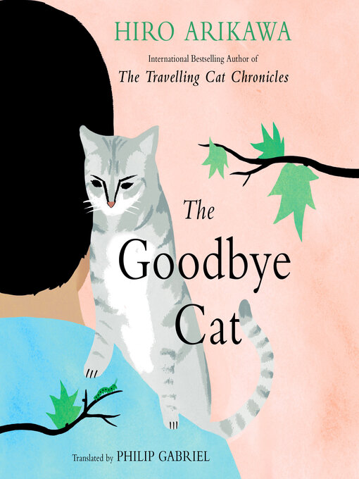 Title details for The Goodbye Cat by Hiro Arikawa - Available